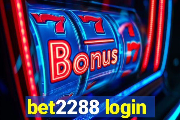 bet2288 login